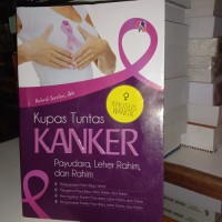 Kupas Tuntas Kanker