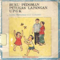 BUKU PEDOMAN PETUGAS LAPANGAN UPGK  (Usaha perbaikan Gizi Keluarga)