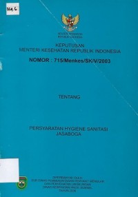 Keputusan Menteri Kesehatan Republik Indonesia Nomor 715 Tentang Persyaratan Hyegiene Sanitasi Jasaboga