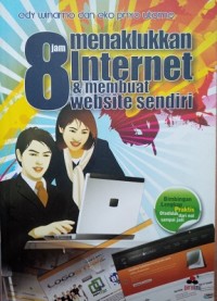 8 Jam Menaklukkan Internet & Membuat Website Sendiri