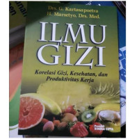 Image of Ilmu Gizi Korelasi Gizi,Kesehatan, dan Produktivitas Kerja