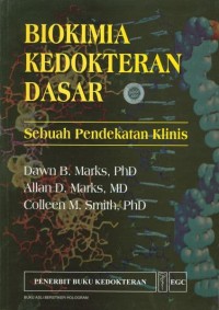 Biokimia Kedokteran Dasar : sebuah pendekatan klinis