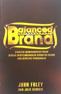 Balanced Brand Strategi memenagkan Pasar Dengan Menyeimbangkan Kekuatan Brand dan Reputasi Perusahaan