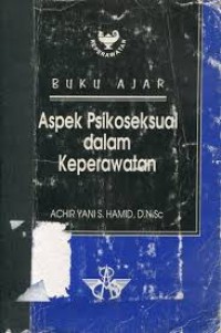 Buku Ajar Aspek Psikoseksual Dalam Keperawatan