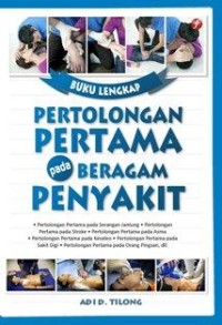 Buku Lengkap Pertolongan Pertama Pada Beragam Penyakit