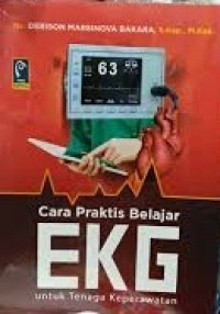 Cara Praktis Belajar EKG Untuk Tenaga Keperawatan