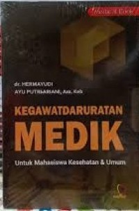 Kegawatdaruratan Medik : Untuk Mhahasiswa Kesehatan & Umum