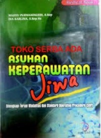 Asuhan Keperawatan Jiwa : Dilengkapai terapi modalitas dan standard operating procedure (SOP)