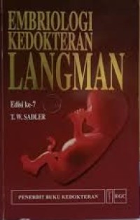 Embriologi Kedokteran Langman Edisi ke 7