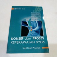 Konsep dan Proses Keperawatan Nyeri