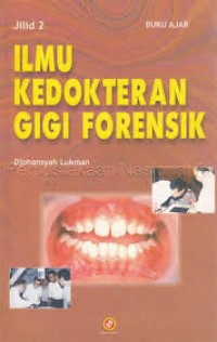 Ilmu Kedokteran Gigi Forensik Jilid 2