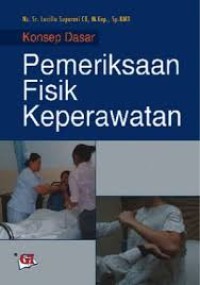 Konsep Dasar Pemeriksaan Fisik Keperawatan