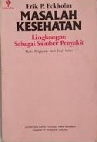 Image of Masalah Kesehatan Lingkungan Sebagai Sumber Penyakit