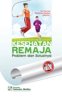 Kesehatan Remaja Problem Dan Solusinya