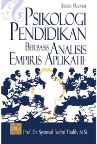 Psikologi Pendidikan Berbasis Analisis Empiris Aplikatif