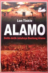 Alamo Detik-detik Jatuhnya Benteng Alamo