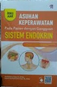 Buku Ajar : Asuhan Keperawatan Pada Pasien dengan Gangguan Sistem Endokrin