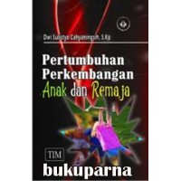 Pertumbuhan Perkembangan Anak Dan Remaja