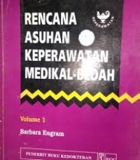 Rencana Asuhan Keperawatan Medikal-Bedah Volume 1