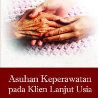 Asuhan Keperawatan Pada Klien Lanjut Usia