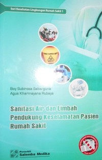 Sanitasi Air dan Limbah Pendukung Keselamatan Pasien Rumah Sakit