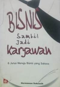 Bisnis Sambil Jadi Karyawan