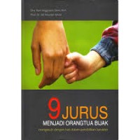 9 Jurus Menjadi Orang Tua Bijak