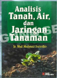 Analisis Tanah,air dan Jaringan Tanaman