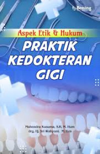 Image of Aspek Etik & Hukum Praktik Kedokteran Gigi