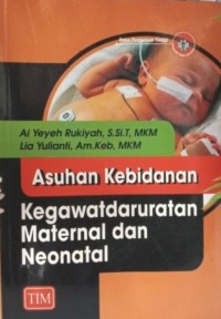 Asuhan Kebidanan Kegawatdaruratan Maternal dan Neonatal