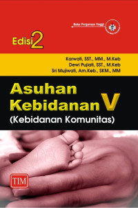 asuhan kebidanan V ( kebidanan komunitas)