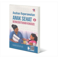 Image of Asuhan Keperawatan Anak Sehat Berkebutuhan Khusus