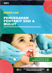 Image of Bahan Ajar : Pencegahan Penyakit Gigi & Mulut