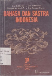 Bahasa dan Sastra Indonesia 1a Untuk Kelas 1 Semester 1 SMA