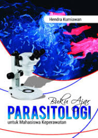 Buku Ajar : Parasitologi untuk Mahasiswa Keperawatan