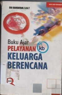 Buku Ajar Pelayanan (kb) Keluarga Berencana