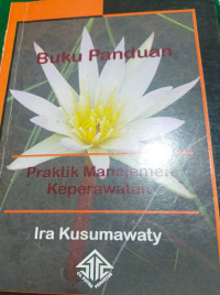 Image of Buku Panduan Pratik Manajemen Keperawatan