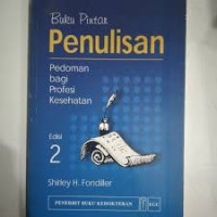 Image of Buku Pintar Penulisan Pedoman Bagi Profesi Kesehatan Edisi 2
