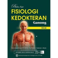 Buku Ajar Fisiologi Kedokteran Ganong