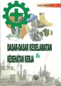 Dasar- Dasar Keselamatan dan Kesehatan Kerja