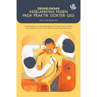 Dasar - Dasar Keselamatan Pasien Pada Praktik Dokter Gigi