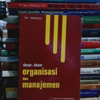 Dasar - dasar Organisasi manajemen