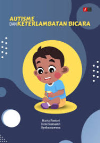 AUTISME DAN  KETERLAMBATAN BICARA