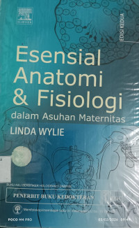 Image of Esensial Anatomi dan Fisiologi dalam Asuhan Maternitas