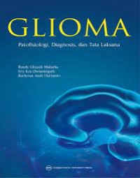 Glioma Patofisiologi, Diagnosis, dan Tata Laksana