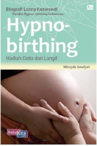 Hypno Birthing : Hadiah cinta dari langit