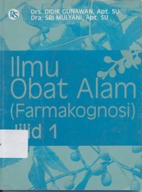 Ilmu Obat Alam (Farmakognosi Jil 1)