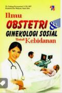 Ilmu Obstetri & Ginekologi Sosial untuk Kebidanan