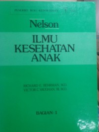 Ilmu Kesehatan Anak Nelson :  Bagian 1