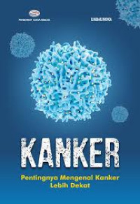Kanker Pentingnya Mengenal Kanker Lebih Dekat